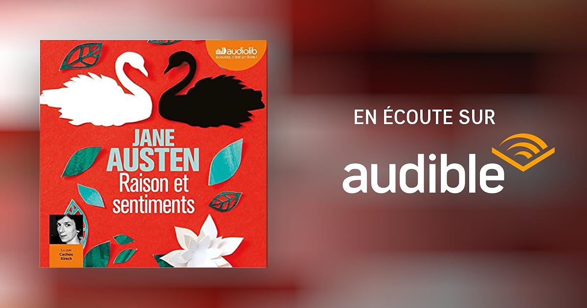 Raison et sentiments Livre audio Jane Austen Audible.fr Livre audio Français